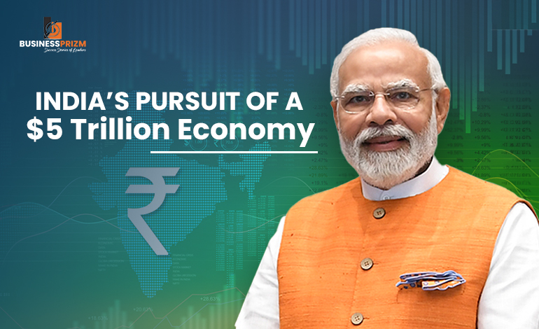 India’s Pursuit of a $5 Trillion Economy: Roadmap, Challenges, and Milestones